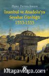 İstanbul ve Anadolu'ya Seyahat Günlüğü (1553-1555)