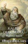 Kalbin Olgunluğu