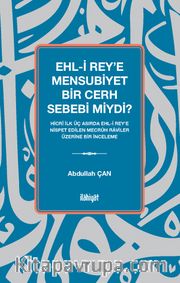 Ehl-i Rey'e Mensubiyet Bir Cerh Sebebi miydi?