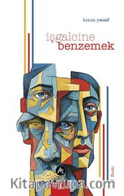 İşgalcine Benzemek