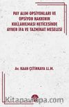 Pay Alım Opsiyonları ve Opsiyon Hakkının Kullanılması Neticesinde Aynen İfa Ve Tazminat Meselesi