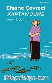 Efsane Çevreci Kaptan June