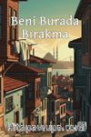 Beni Burada Bırakma