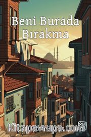 Beni Burada Bırakma