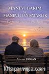 Manevi Bakım ve Manevi Danışmanlık Kavram Kuram ve Uygulama