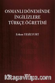 Osmanlı Döneminde İngilizlere Türkçe Öğretimi