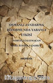 Osmanlı Jandarma Reformunda Yabancı Etkisi Norveçli Kaymakam Karl İgnova Nandrup