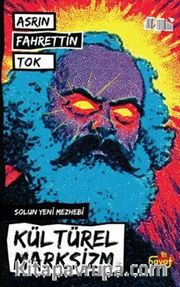 Kültürel Marksizm <br /> Solun Yeni Mezhebi
