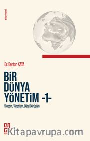 Bir Dünya Yönetim 1 /Yönetim, Yönetişim, Dijital Dönüşüm