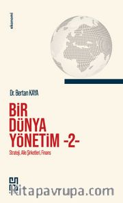Bir Dünya Yönetim 2 / Strateji, Aile Şirketleri, Finans