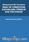 Mukayeseli Bir İnceleme: İran ve Türkiye'de Çocuklara Yönelik Suç Politikası