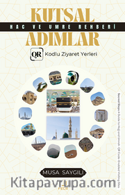 Kutsal Adımlar Hac ve Umre Rehberi
