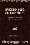Bahçe'den Göl'e, Göl'den Piyale'ye & Ahmet Haşim Şiiri'nde Özne, Doğa ve Yersizyurtsuzlaşma