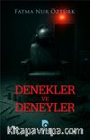 Denekler ve Deneyler