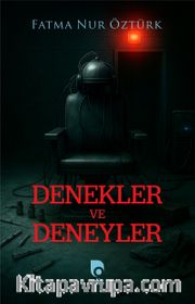 Denekler ve Deneyler