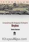 Beykoz & Unutulmuş Bir Boğaziçi Yerleşimi-35