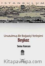 Beykoz <br /> Unutulmuş Bir Boğaziçi Yerleşimi-35