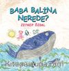Baba Balina Nerede?