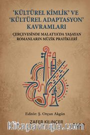 “Kültürel Kimlik” ve “Kültürel Adaptasyon” Kavramları