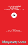 Türkçe Eğitimi İle İlgili Güncel Araştırmalar IV