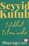 İstikbal İslam'ındır