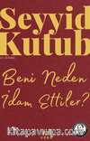 Beni Neden İdam Ettiler?