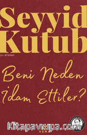 Beni Neden İdam Ettiler?