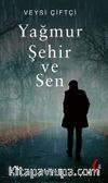 Yağmur Şehir ve Sen