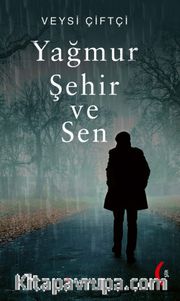 Yağmur Şehir ve Sen