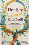 Her Şey O Kadar da Kötü Değil