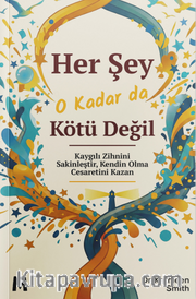 Her Şey O Kadar da Kötü Değil