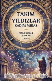 Takımyıldızlar <br /> Kadim Miras