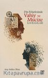 Din Felsefesinde Vahiy ve Mucize Kavramları