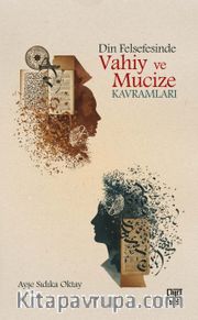 Din Felsefesinde Vahiy ve Mucize Kavramları