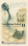 Geçmişin İzleri 2 & Modern Türk Edebiyatından Seçme Hikayeler