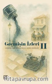 Geçmişin İzleri 2 <br /> Modern Türk Edebiyatından Seçme Hikayeler