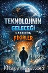 Teknolojinin Geleceği Hakkında Fikirler