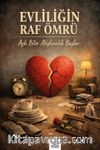 Evliliğin Raf Ömrü & Aşk Biter Alışkanlık Başlar
