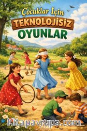 Çocuklar İçin Teknolojisiz Oyunlar