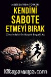 Kendini Sabote Etmeyi Bırak
