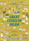 Great Cities of Islam & 45 Cities That Illuminate The World