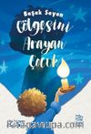 Gölgesini Arayan Çocuk
