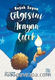 Gölgesini Arayan Çocuk