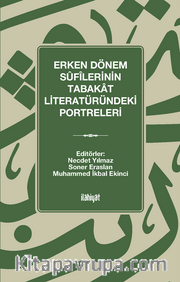 Erken Dönem Sûfîlerinin Tabakat Literatüründeki Portreleri