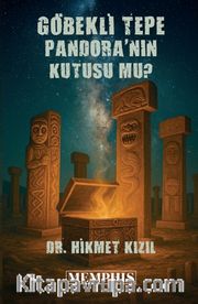 Göbeklitepe Pandoranın Kutusu Mu?