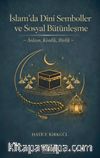 İslam'da Dini Semboller ve Sosyal Bütünleşme & Anlam, Kimlik, Birlik
