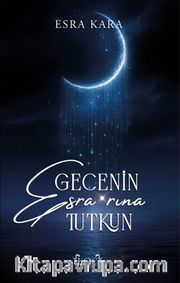 Gecenin Esra'rına Tutkun