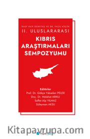 Rauf Raif Denktaş ve Dr. Fazıl Küçük II. Uluslararası Kıbrıs Araştırmaları Sempozyumu