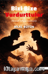 Bizi Bize Vurdurttular