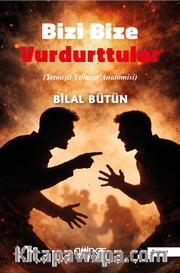 Bizi Bize Vurdurttular